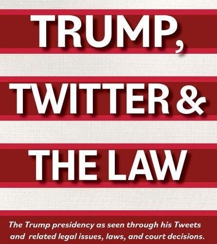 Trump, Twitter & The Law, book cover